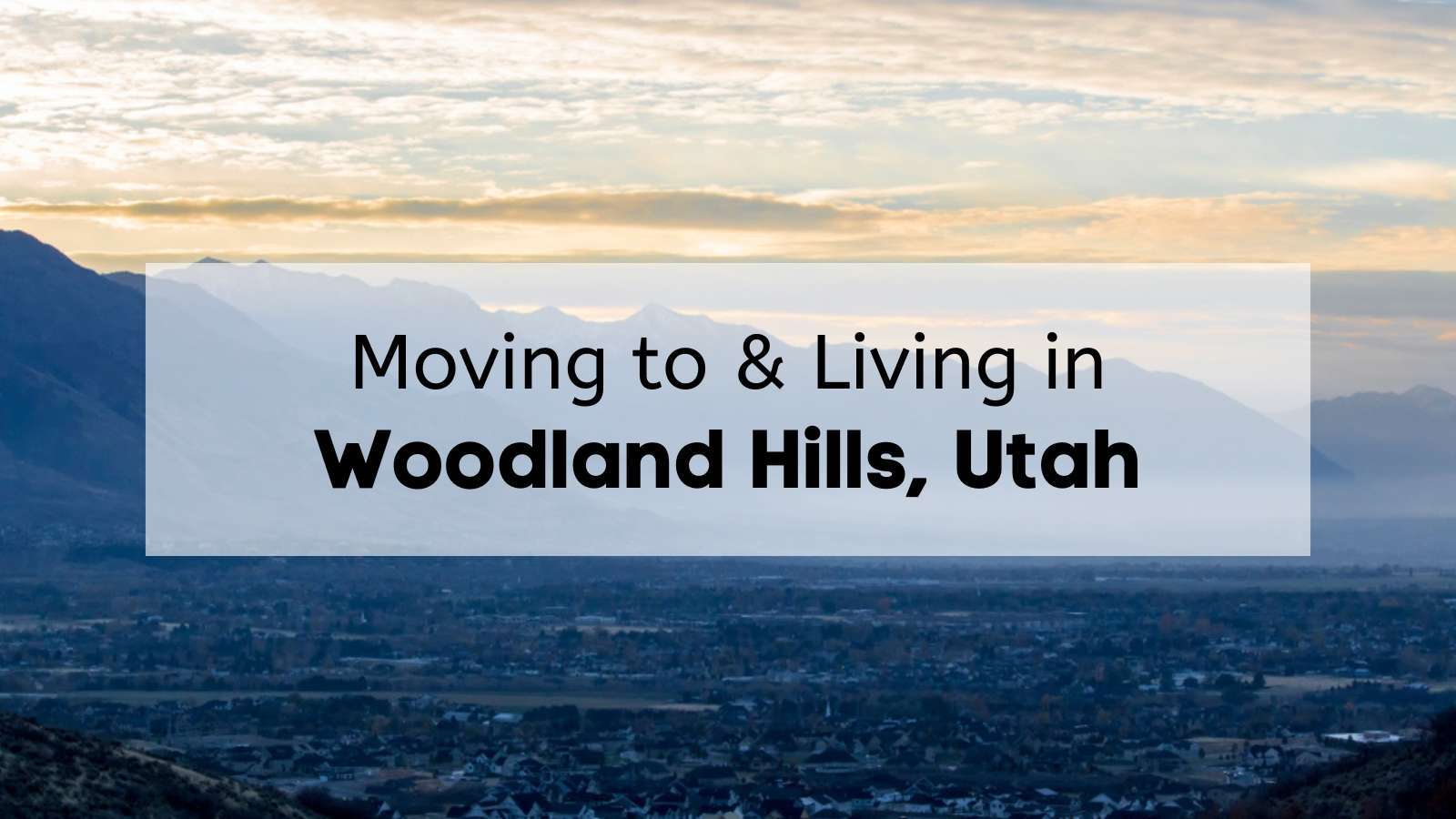 Living in Woodland Hills Utah 🏡 | Your Quick Guide Before Moving to ...