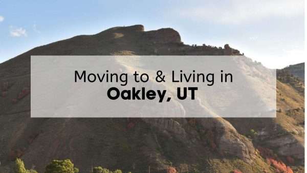 Guide to Living in Oakley Utah ⛰️ | What to Know About Moving to Oakley UT