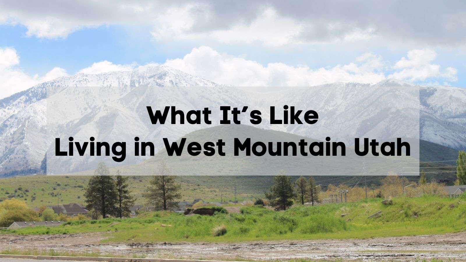 Living in West Mountain Utah Guide 🚵‍♂️ | What to Know Before Moving to ...